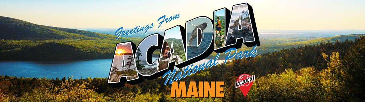 #AirLiftApproved: Acadia National Park